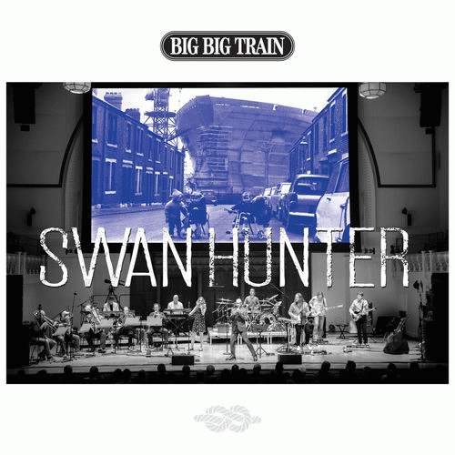 Big Big Train : Swan Hunter
